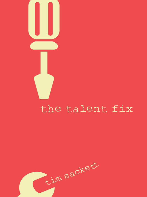 Title details for The Talent Fix by Tim Sackett - Available